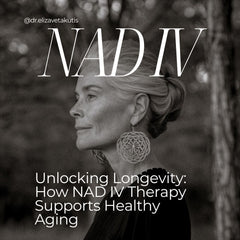 Раскрытие долголетия: как терапия NAD IV поддерживает здоровое старение с доктором Елизаветой Кутис