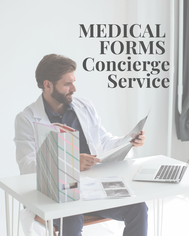 MEDICAL FORMS CONCIERGE SERVICE FOR DOCTOR`S OFFICE VISIT